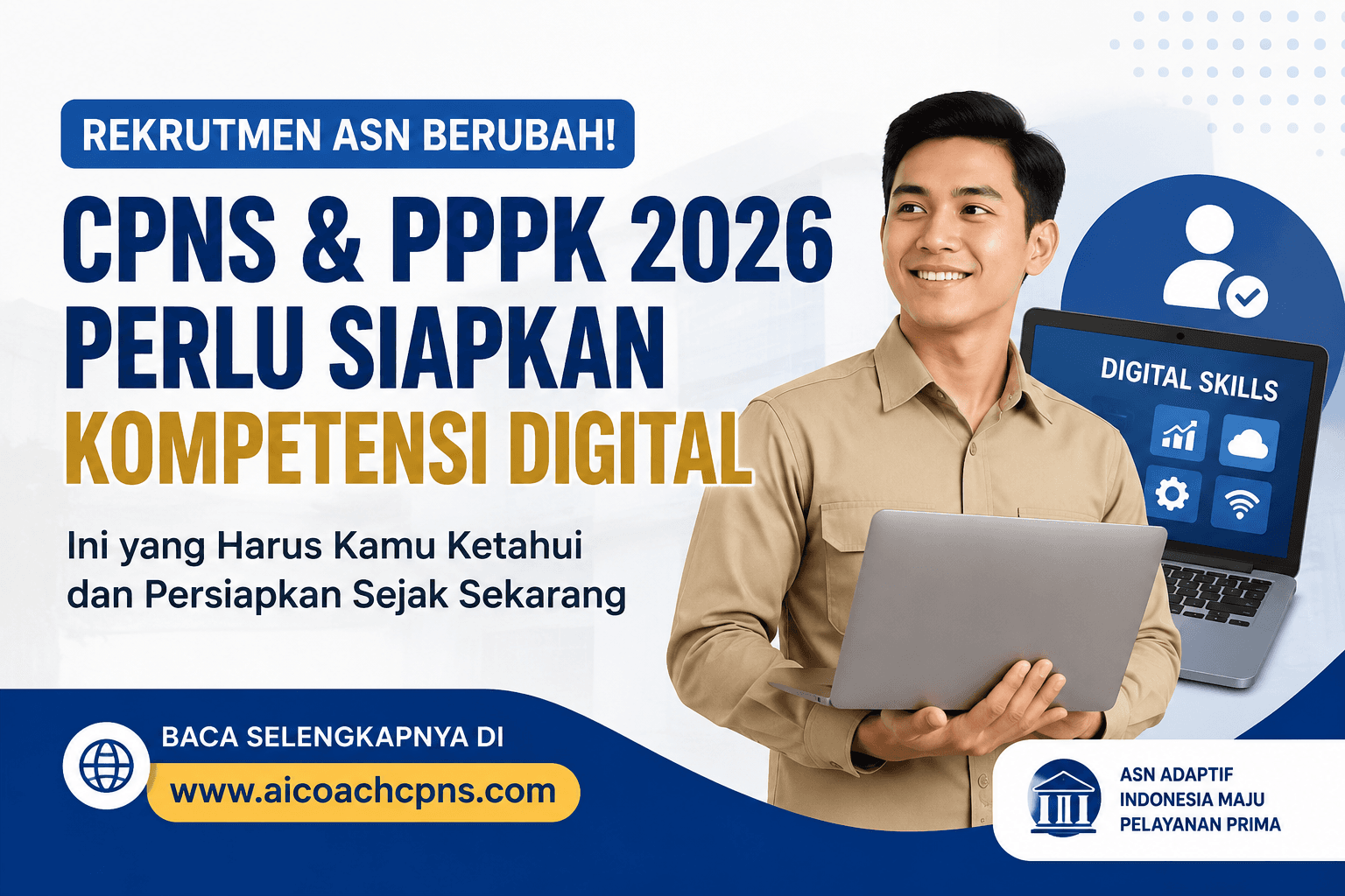 Rekrutmen ASN Berubah, Calon Peserta CPNS dan PPPK 2026 Perlu Siapkan Kompetensi Digital