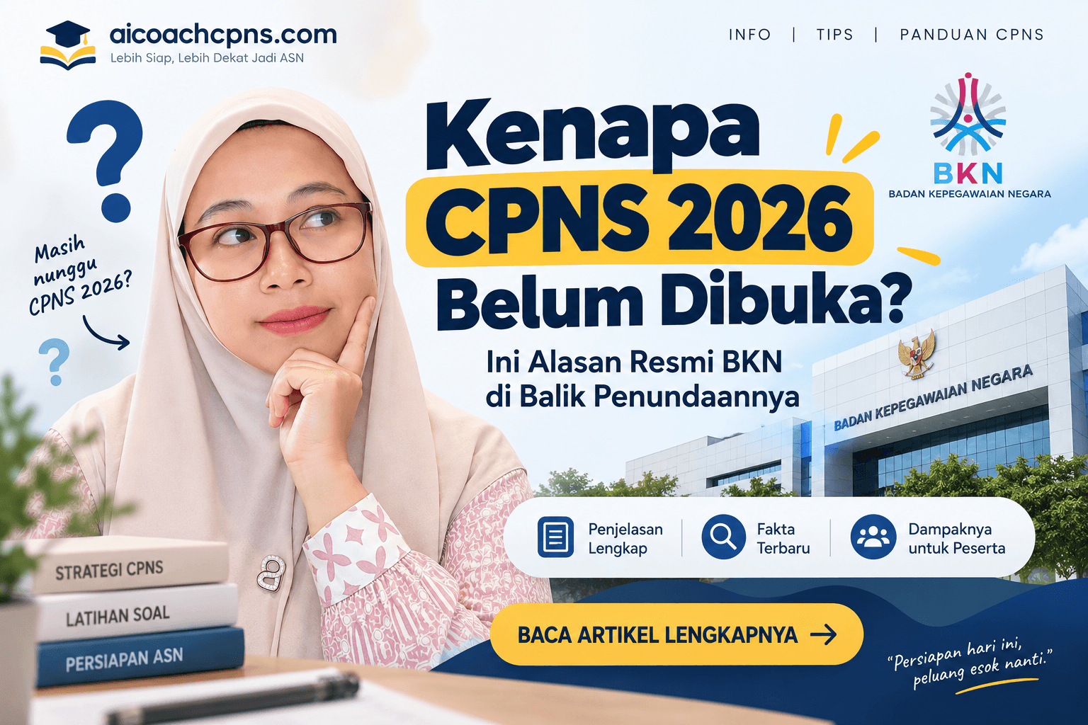 Kenapa CPNS 2026 Belum Dibuka? Ini Alasan Resmi BKN di Balik Penundaannya